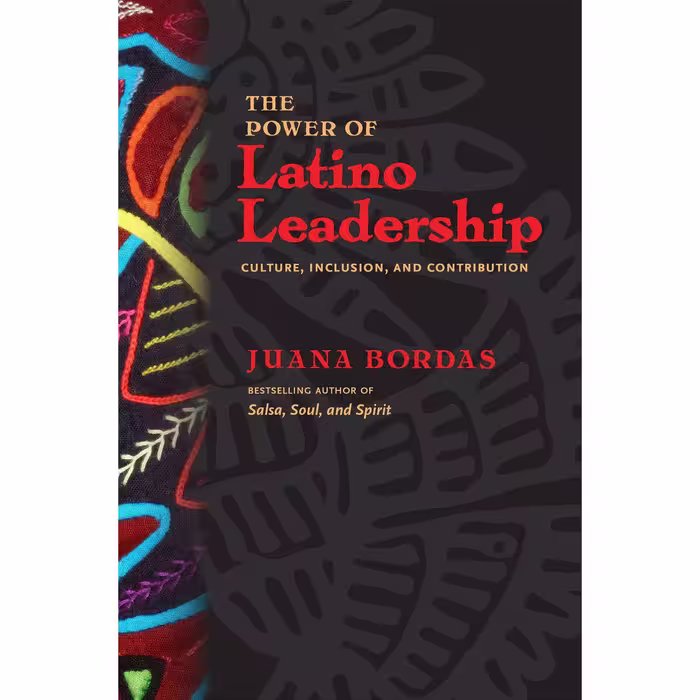 کتاب زبان اصلی The Power of Latino Leadership اثر Juana Bordas انتشارات تازهها