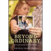 کتاب زبان اصلی Beyond Ordinary اثر Justin Davis and Trisha Davis