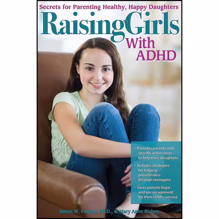 کتاب زبان اصلی Raising Girls With ADHD اثر James W Forgan and Mary Anne Richey