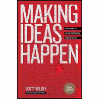 کتاب زبان اصلی Making Ideas Happen اثر Scott Belsky انتشارات Portfolio