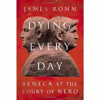 کتاب زبان اصلی Dying Every Day اثر James Romm انتشارات Knopf