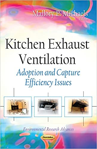  دانلود کتاب Kitchen Exhaust Ventilation - Adoption And Capture Efficiency Issues, 2015 - دانلود کتاب های دانشگاهی