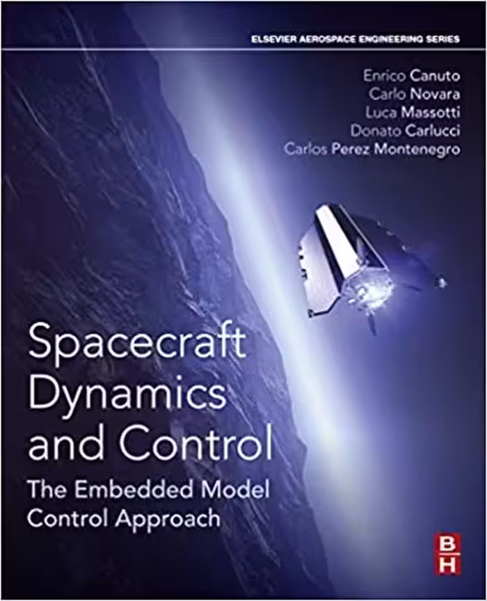 󾕇 دانلود کتاب Spacecraft Dynamics And Control - The Embedded Model Control Approach, 2018 - دانلود کتاب های دانشگاهی