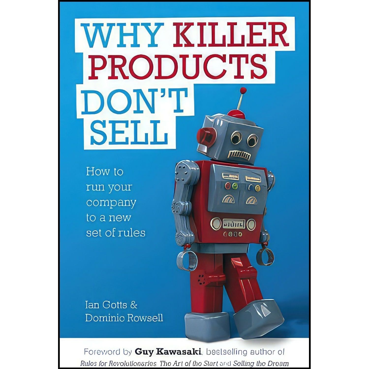 کتاب زبان اصلی Why Killer Products Don t Sell اثر Ian Gotts and Dominic Rowsell