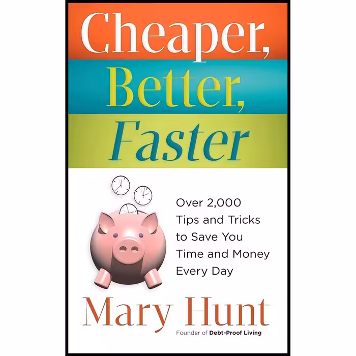 کتاب زبان اصلی Cheaper Better Faster اثر Mary Hunt انتشارات تازه ها