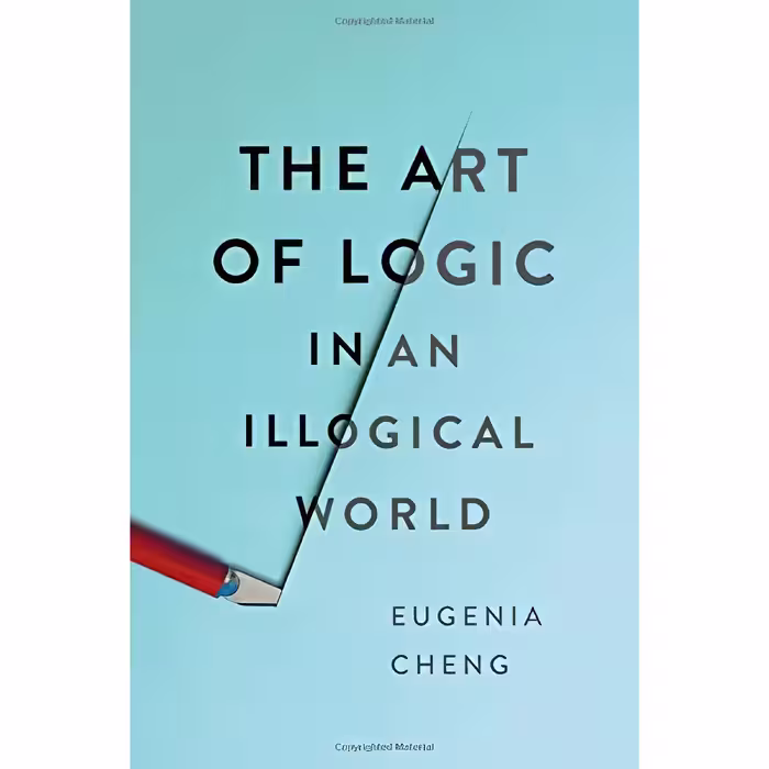 کتاب زبان اصلی The Art of Logic in an Illogical World اثر Eugenia Cheng