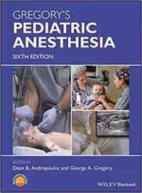 [PDF] دانلود کتاب Gregory's Pediatric Anesthesia, 6th ed, 2020