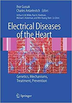 [PDF] دانلود کتاب Electrical Diseases Of The Heart - Genetics, Mechanisms, Treatment, Prevention, 2008