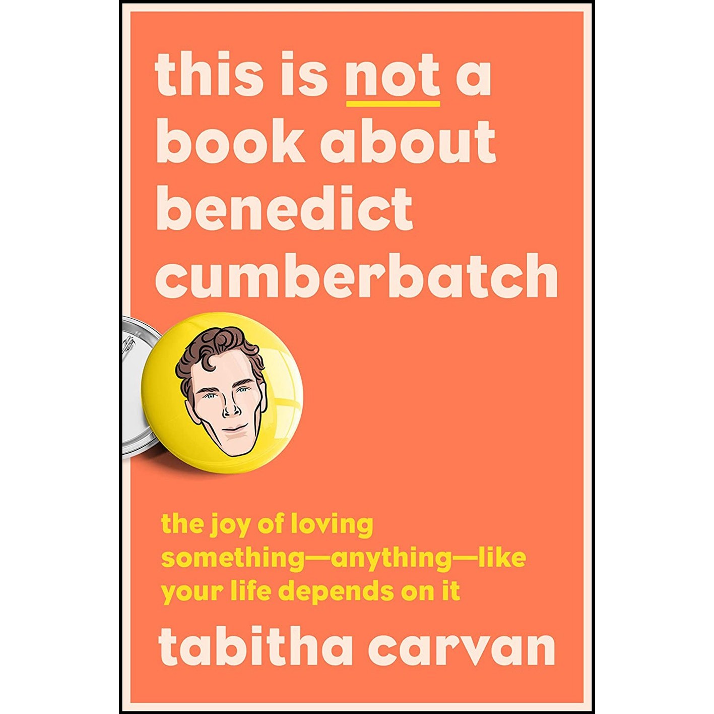 کتاب زبان اصلی This Is Not a Book About Benedict Cumberbatch اثر Tabitha Carvan