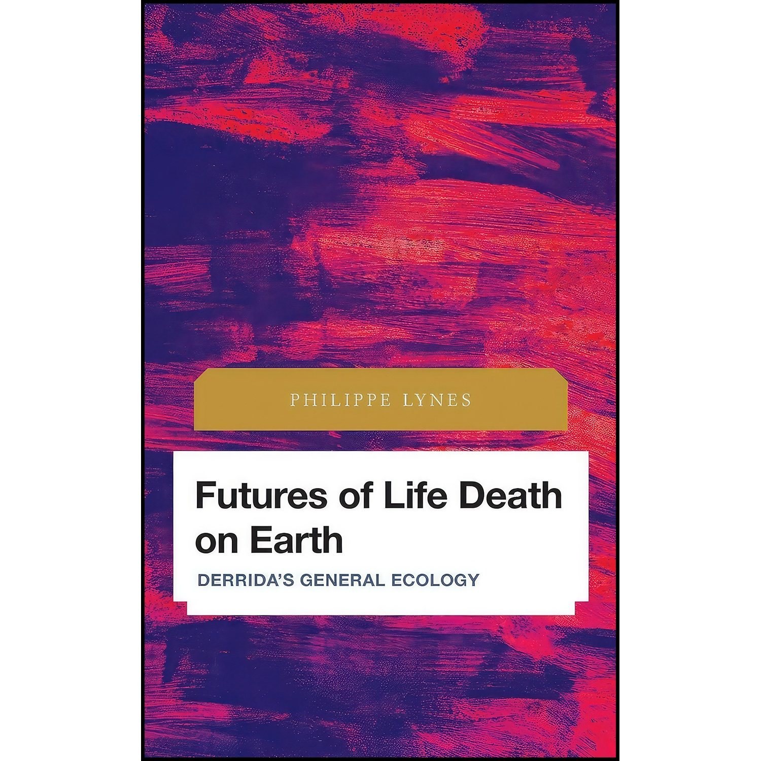 کتاب زبان اصلی Futures of Life Death on Earth اثر Philippe Lynes