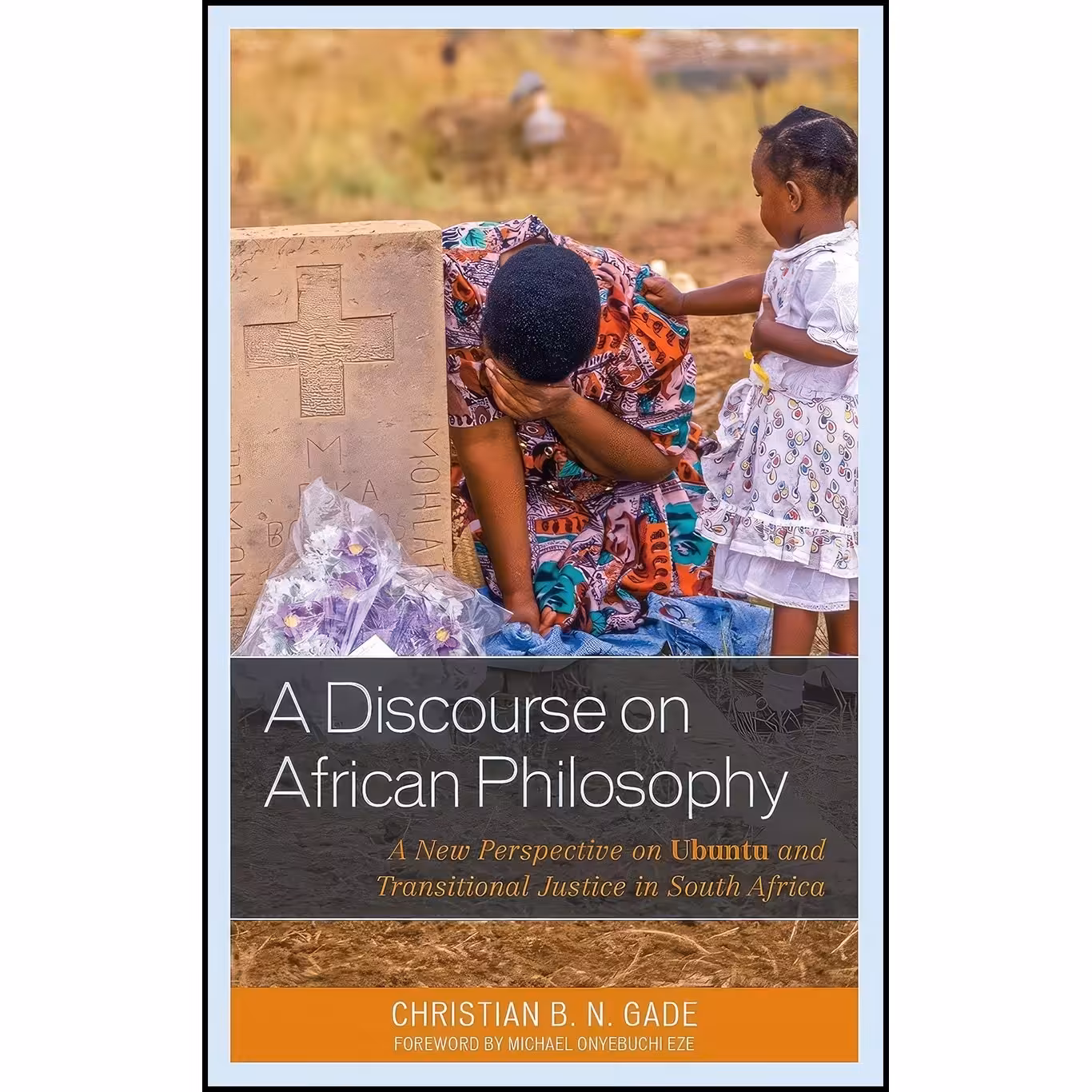 کتاب زبان اصلی A Discourse on African Philosophy انتشارات Lexington Books