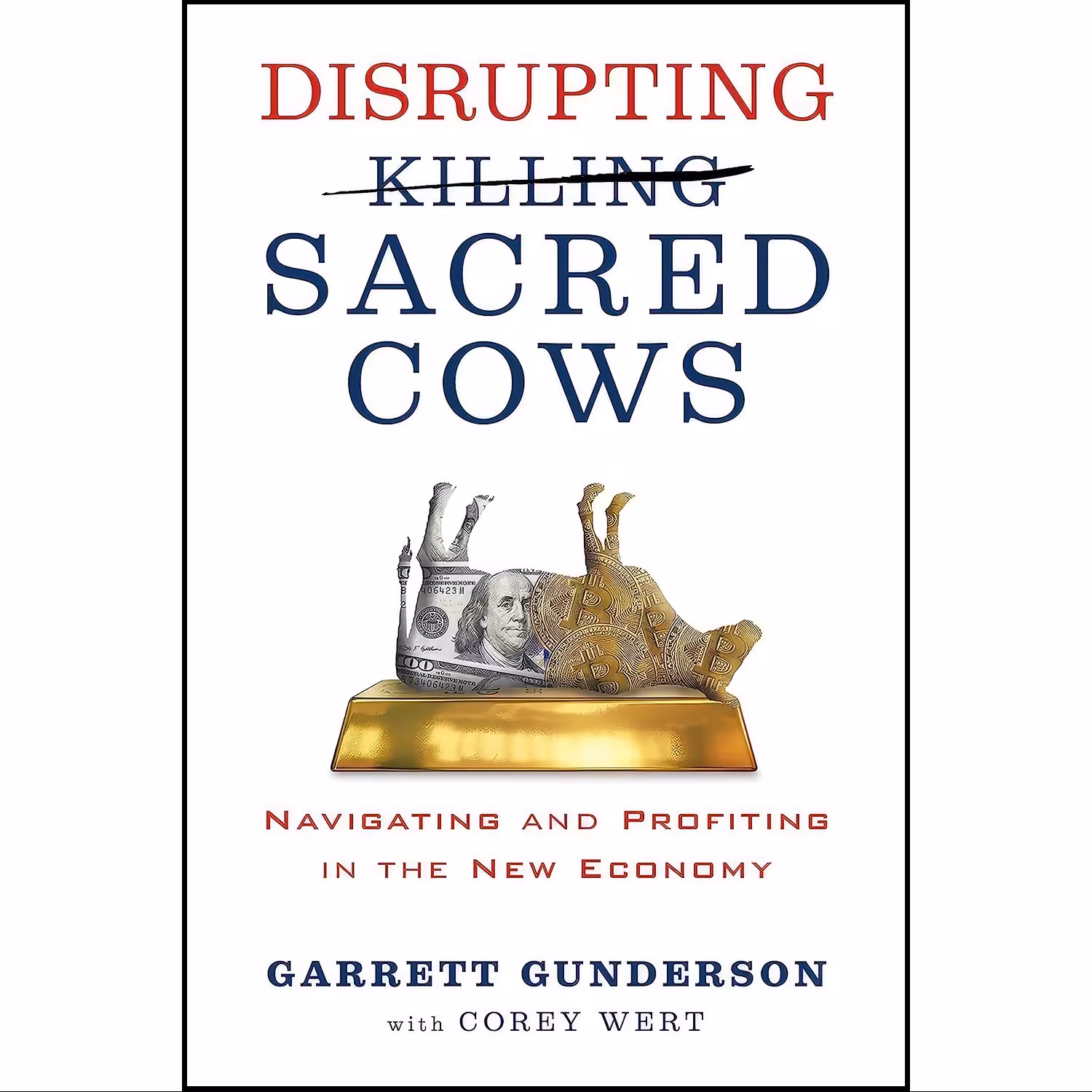 کتاب زبان اصلی Disrupting Sacred Cows اثر Garrett B Gunderson