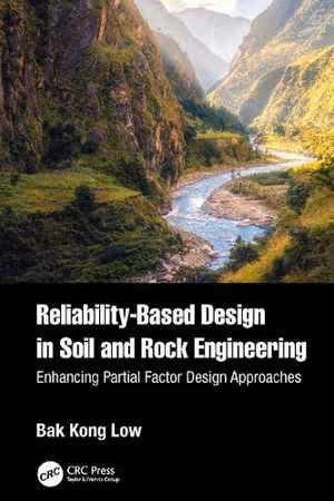 [PDF] دانلود کتاب Reliability-Based Design In Soil And Rock Engineering - Enhancing Partial Factor Design Approaches, 2021