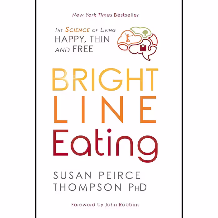 کتاب زبان اصلی Bright Line Eating اثر Susan Peirce Thompson PhD