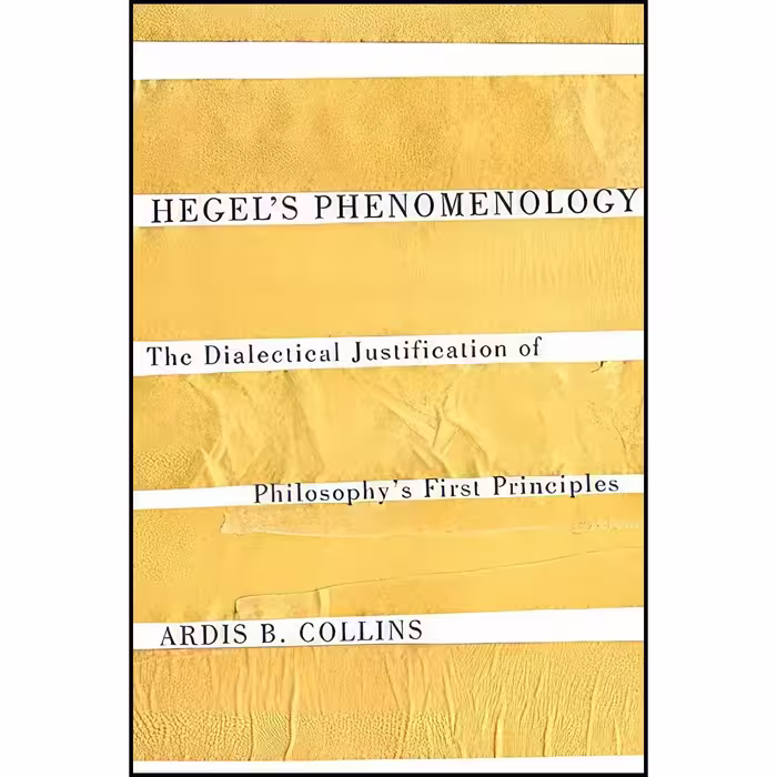 کتاب زبان اصلی Hegels Phenomenology اثر Ardis B Collins