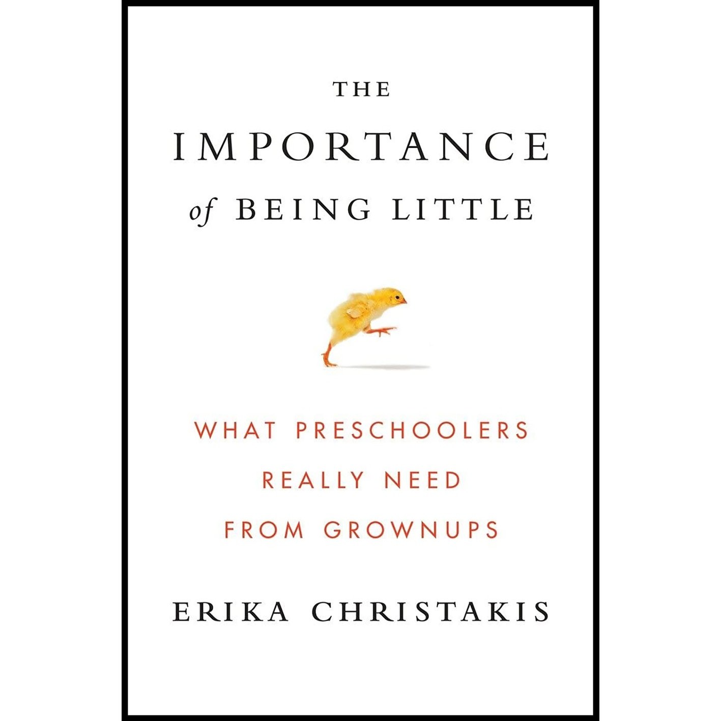کتاب زبان اصلی The Importance of Being Little اثر Erika Christakis