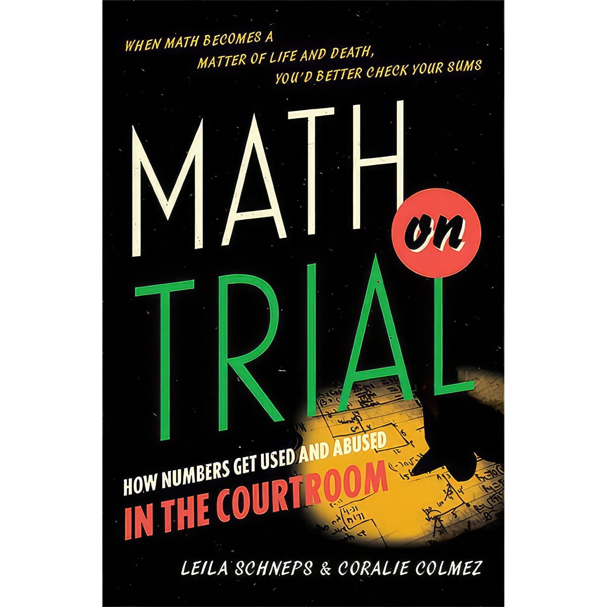 کتاب زبان اصلی Math on Trial اثر Leila SchnepsCoralie Colmez
