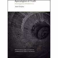 کتاب زبان اصلی Apocalypse of Truth انتشارات University of Chicago Press