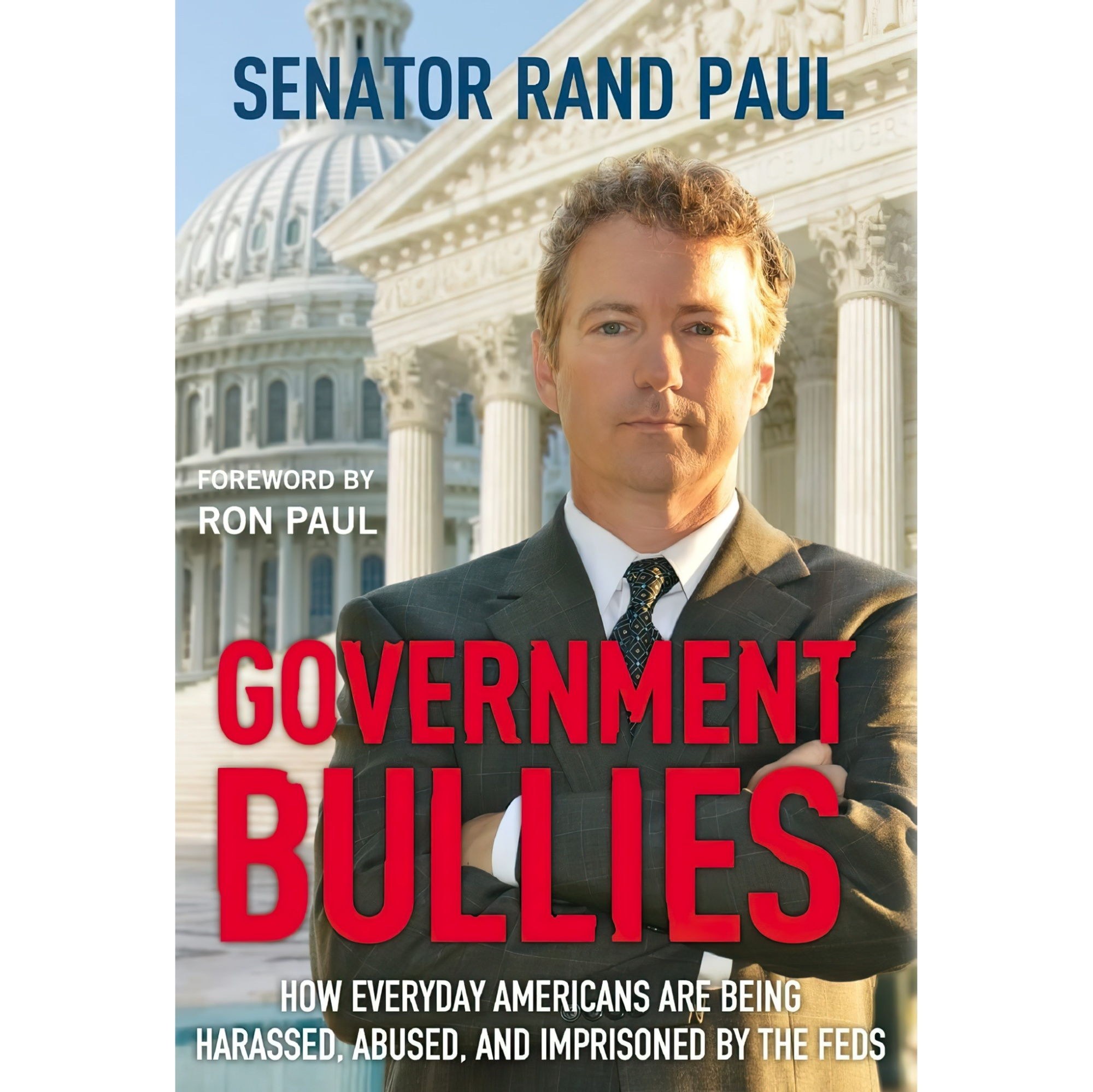 کتاب زبان اصلی Government Bullies اثر Rand PaulRon Paul انتشارات Center Street