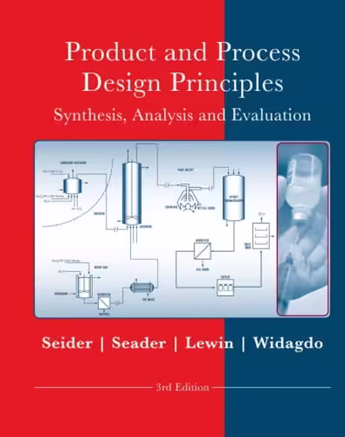 󾕇 دانلود کتاب Product And Process Design Principles - Synthesis, Analysis, And Evaluation, 3rd ed, 2009 - دانلود کتاب های دانشگاهی