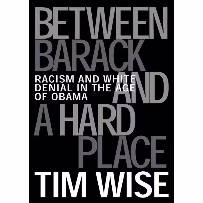 کتاب زبان اصلی Between Barack and a Hard Place اثر Tim J Wise