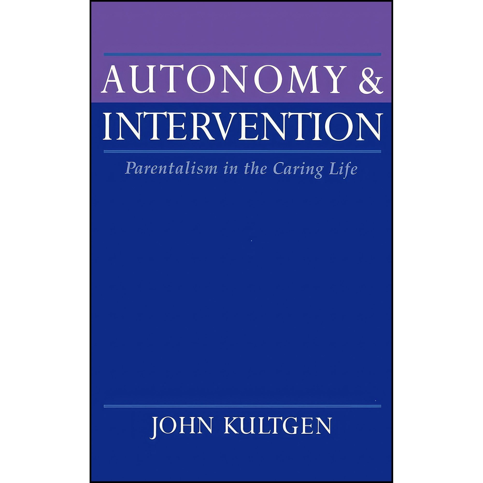 کتاب زبان اصلی Autonomy and Intervention اثر John Kultgen