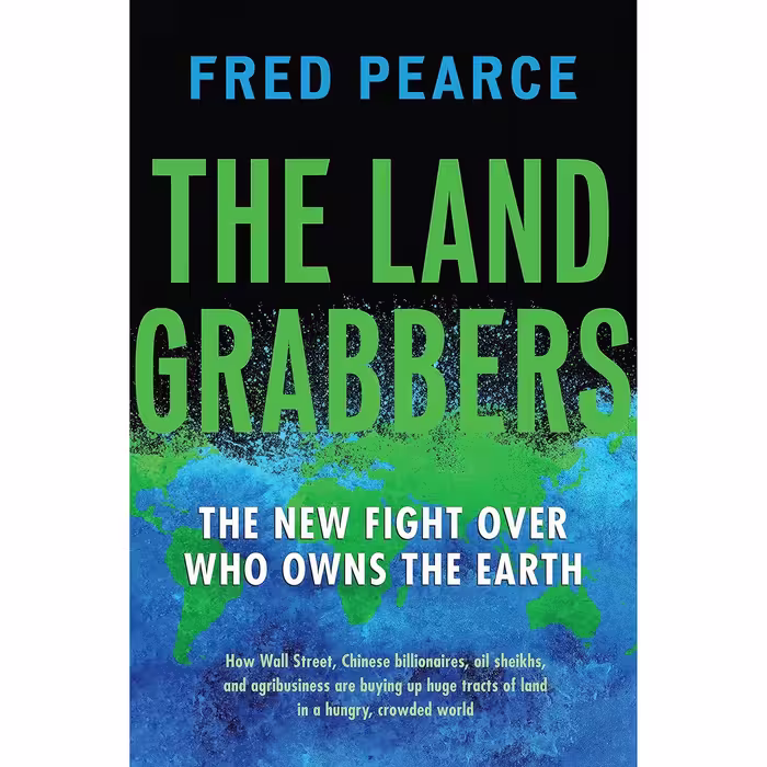 کتاب زبان اصلی The Land Grabbers اثر Fred Pearce انتشارات Beacon Press
