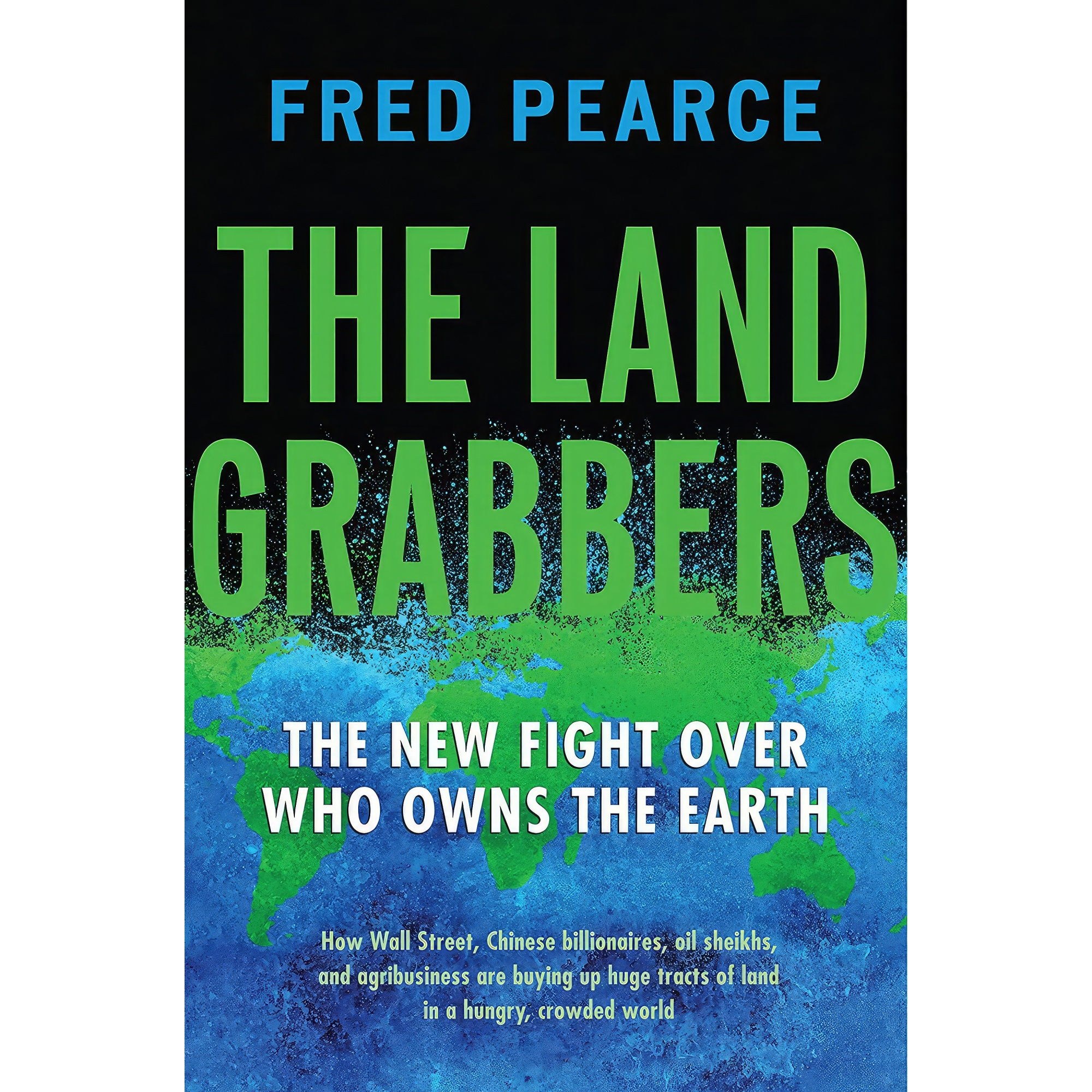 کتاب زبان اصلی The Land Grabbers اثر Fred Pearce انتشارات Beacon Press