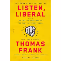 کتاب زبان اصلی Listen Liberal اثر Thomas Frank انتشارات Picador