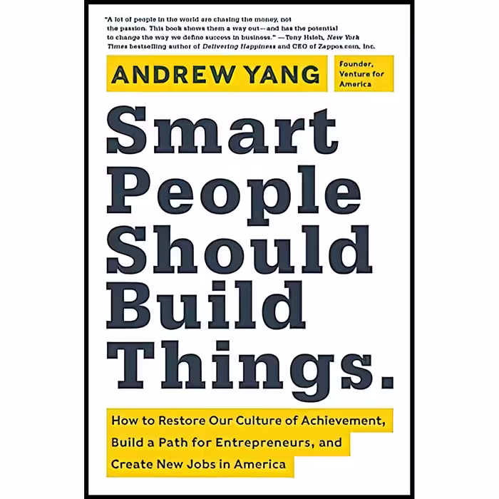 کتاب زبان اصلی Smart People Should Build Things اثر Andrew Yang