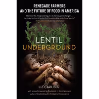 کتاب زبان اصلی Lentil Underground اثر Liz Carlisle انتشارات Avery