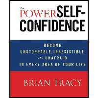 کتاب زبان اصلی The Power of SelfConfidence اثر Brian Tracy انتشارات Wiley