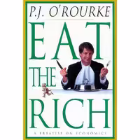 کتاب زبان اصلی Eat the Rich اثر P J ORourke انتشارات Atlantic Monthly Pr