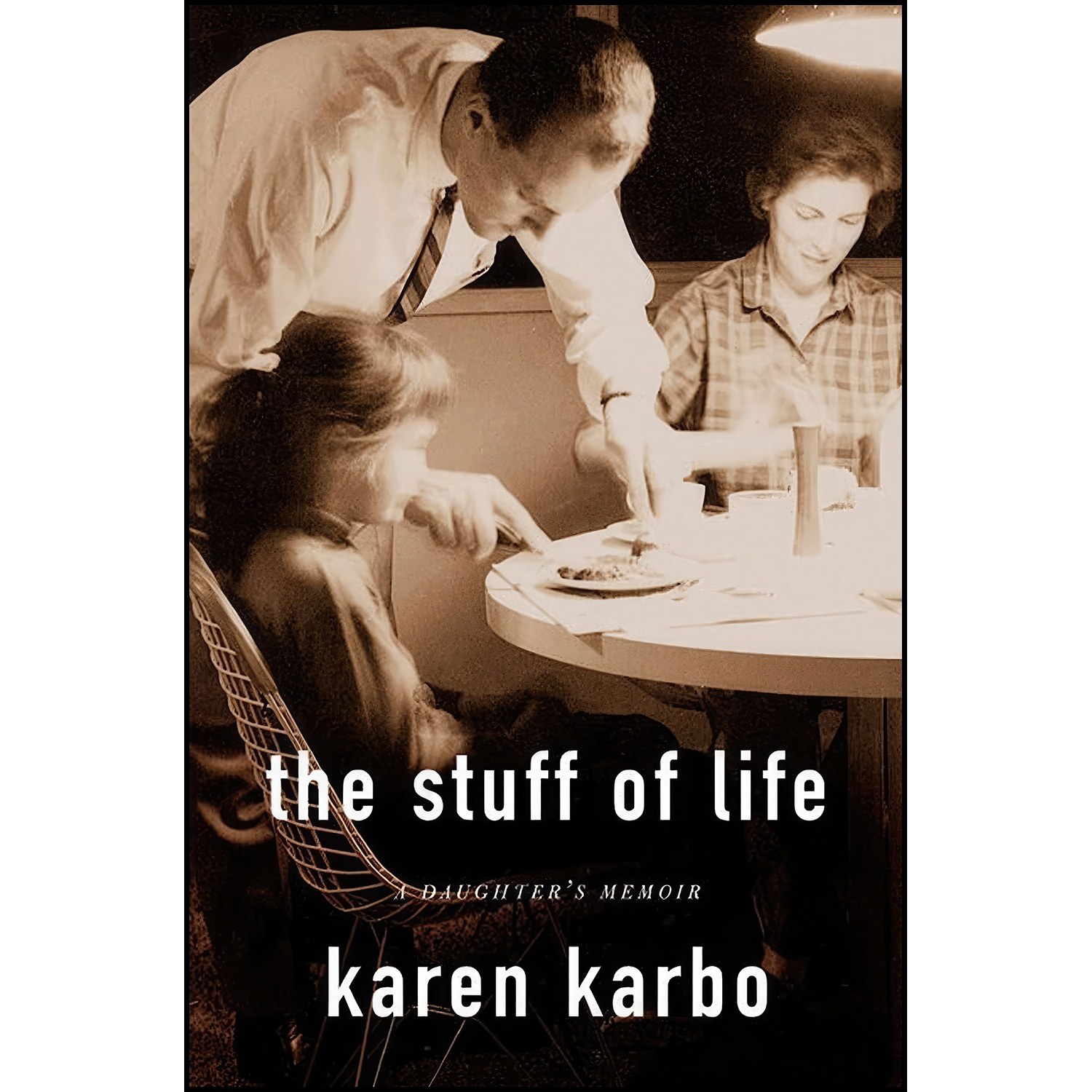 کتاب زبان اصلی The Stuff of Life اثر Karen Karbo