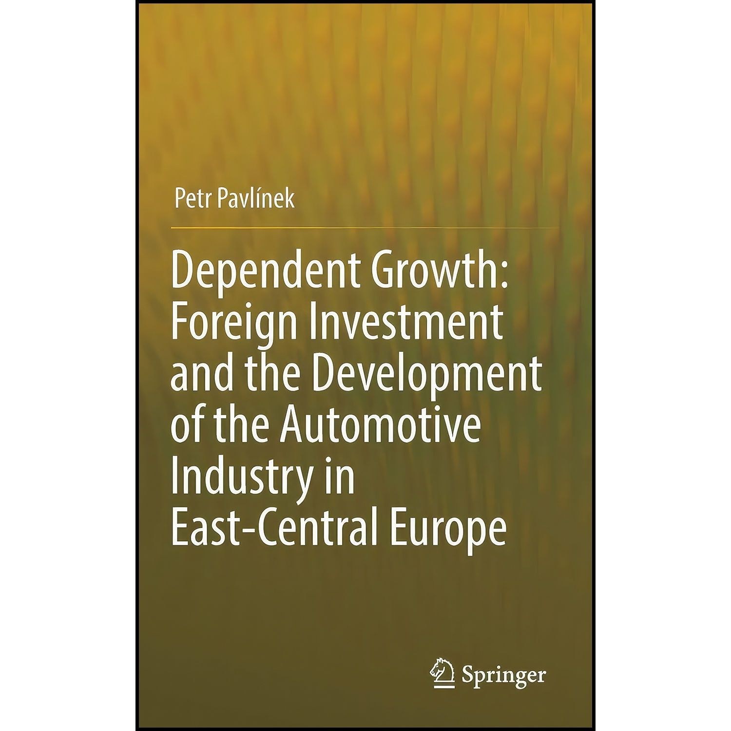 کتاب زبان اصلی Dependent Growth اثر Petr Pavl iacute nek