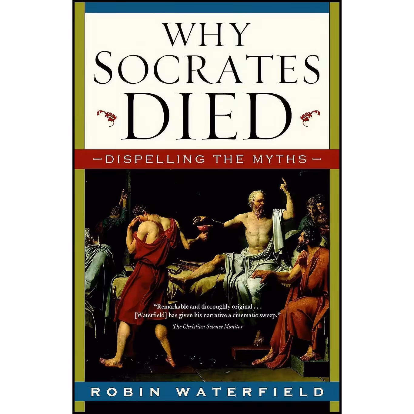 کتاب زبان اصلی Why Socrates Died اثر Robin Waterfield انتشارات Emblem Editions