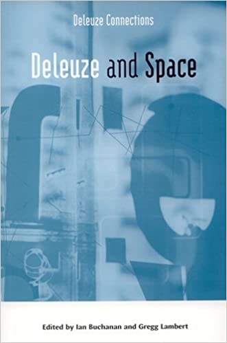  دانلود کتاب Deleuze And Space (Deleuze Connections), 2005 - دانلود کتاب های دانشگاهی