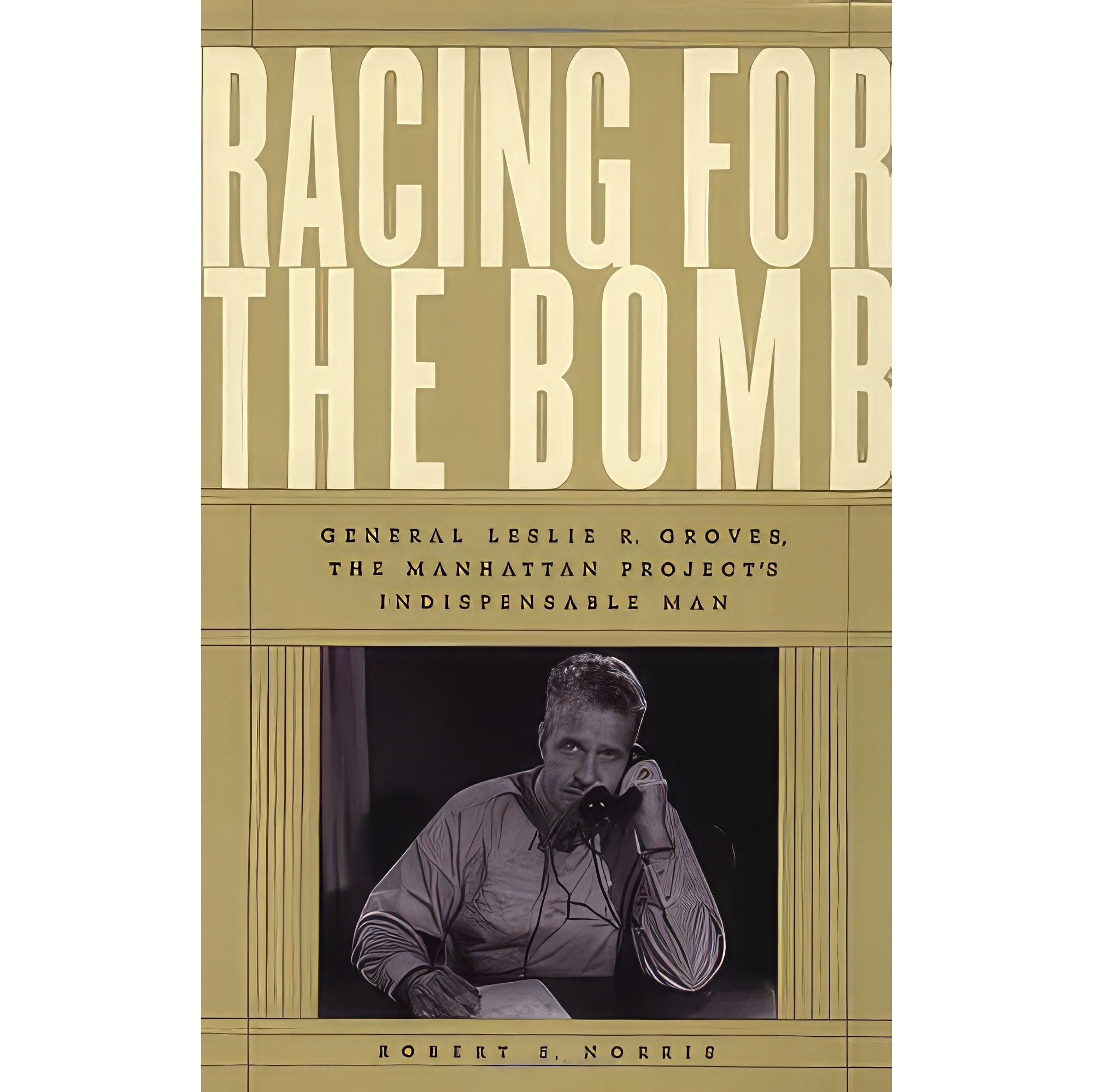 کتاب زبان اصلی Racing for the Bomb اثر Robert S Norris انتشارات Steerforth