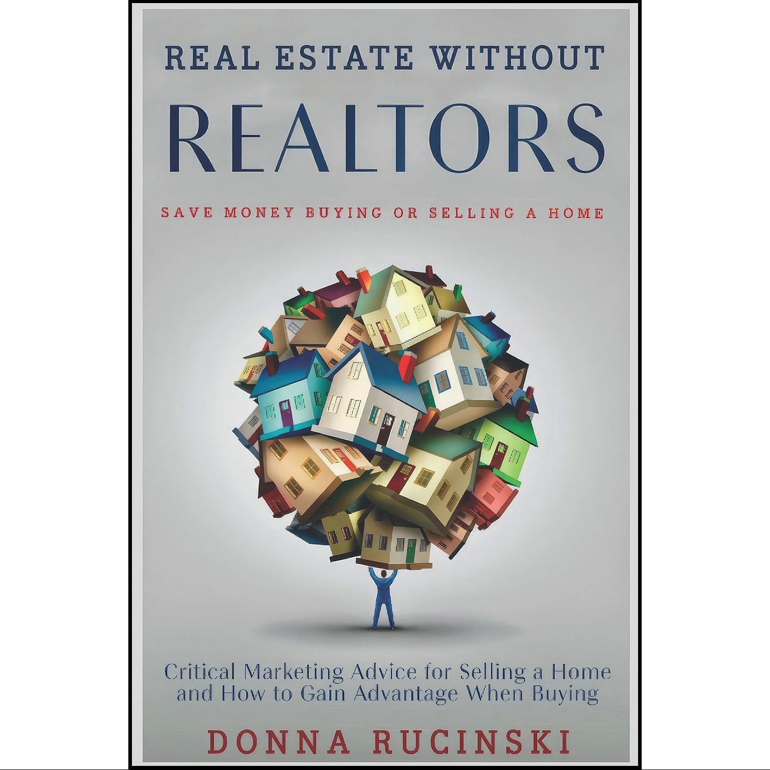 کتاب زبان اصلی Real Estate Without Realtors اثر Donna Rucinski