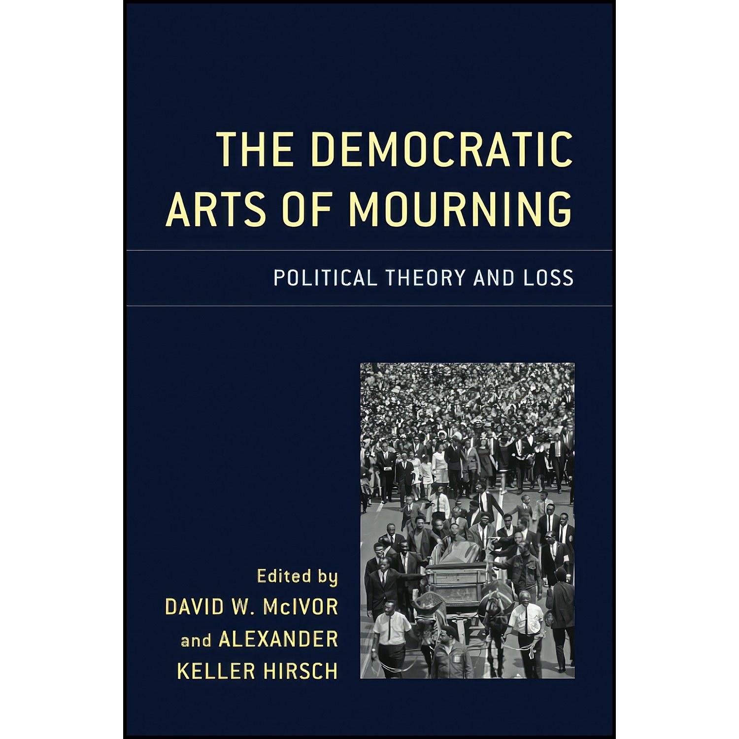 کتاب زبان اصلی The Democratic Arts of Mourning اثر Alexander Keller Hirsch