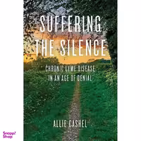 کتاب Suffering the Silence اثر Allie Cashel and Dr. Bernard Raxlen انتشارات North Atlantic Books