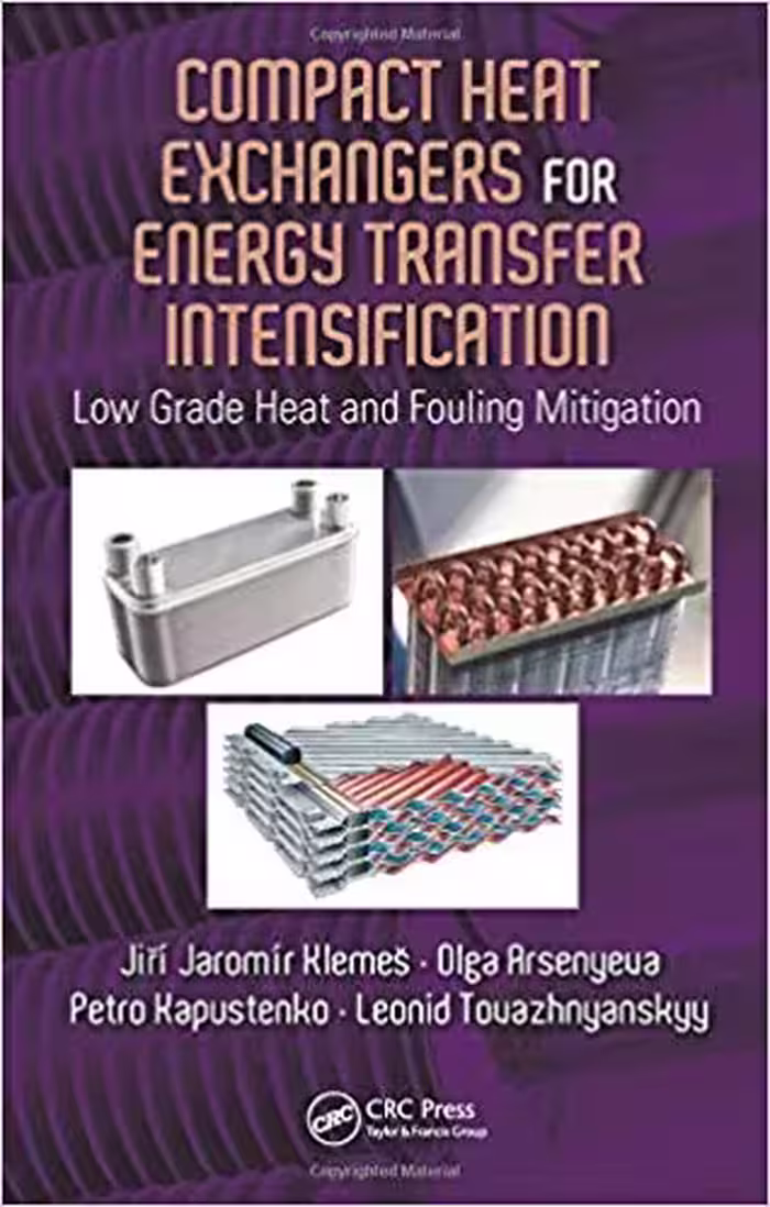 󾕇 دانلود کتاب Compact Heat Exchangers For Transfer Intensification - Low Grade Heat And Fouling Mitigation, 2015 - دانلود کتاب های دانشگاهی
