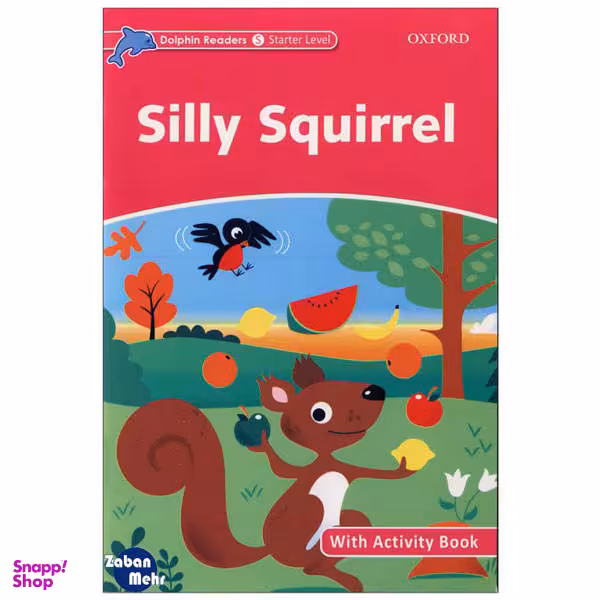 کتاب Silly squirrel اثر جمعی از نویسندگان انتشارات زبان مهر