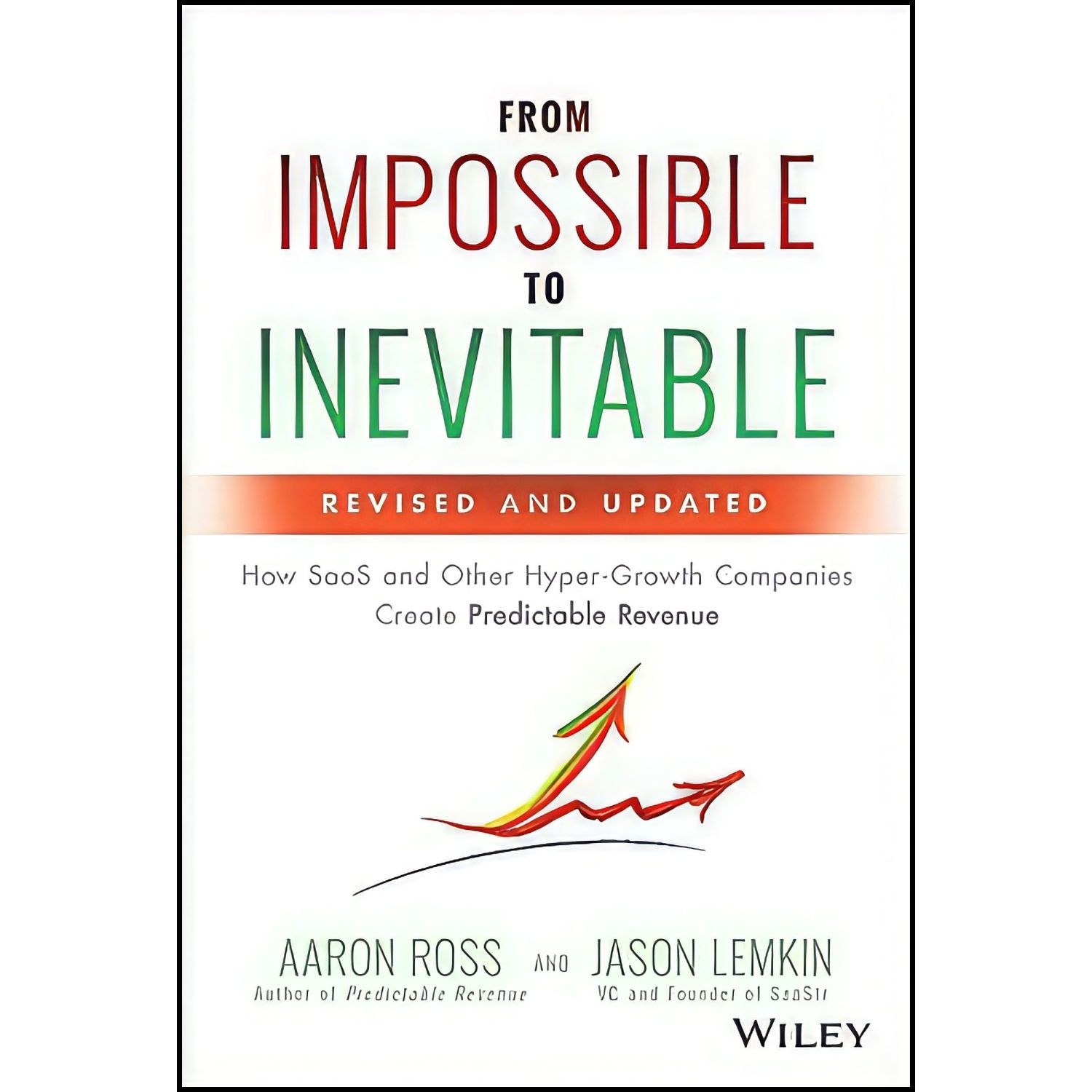 کتاب زبان اصلی From Impossible to Inevitable اثر Aaron Ross and Jason Lemkin