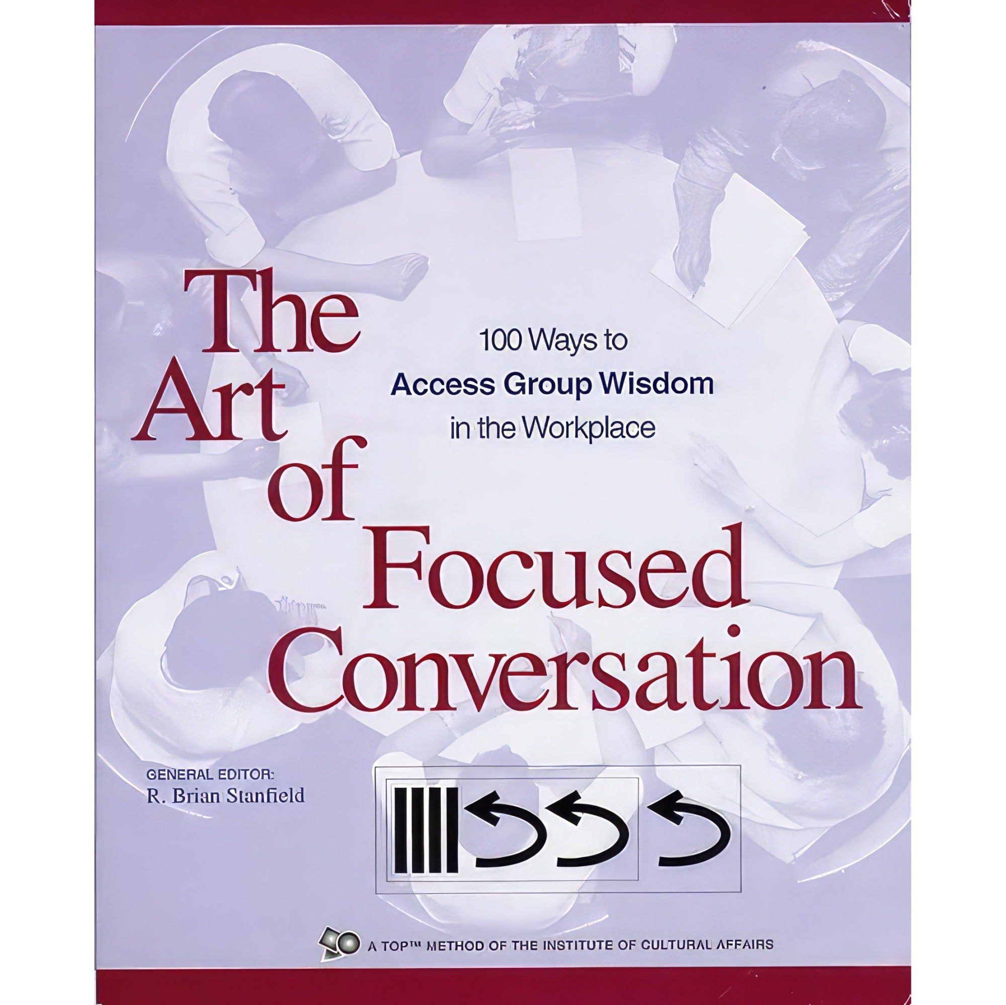 کتاب زبان اصلی The art of Focused Conversation اثر R Brian Stanfield