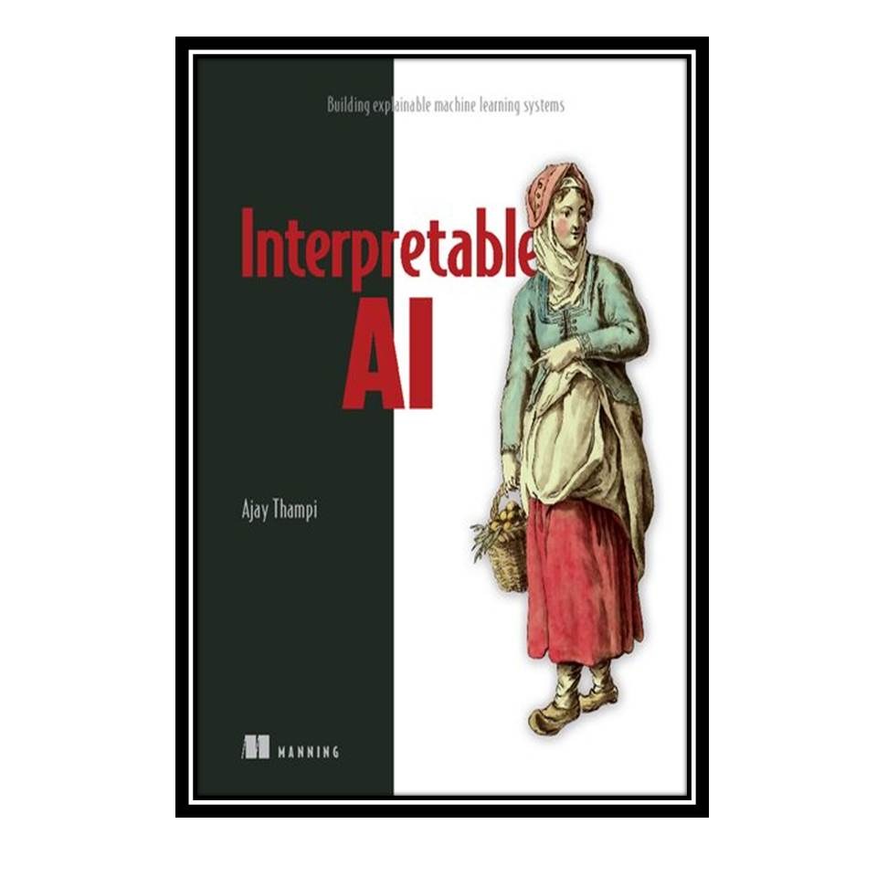 کتاب Interpretable AI