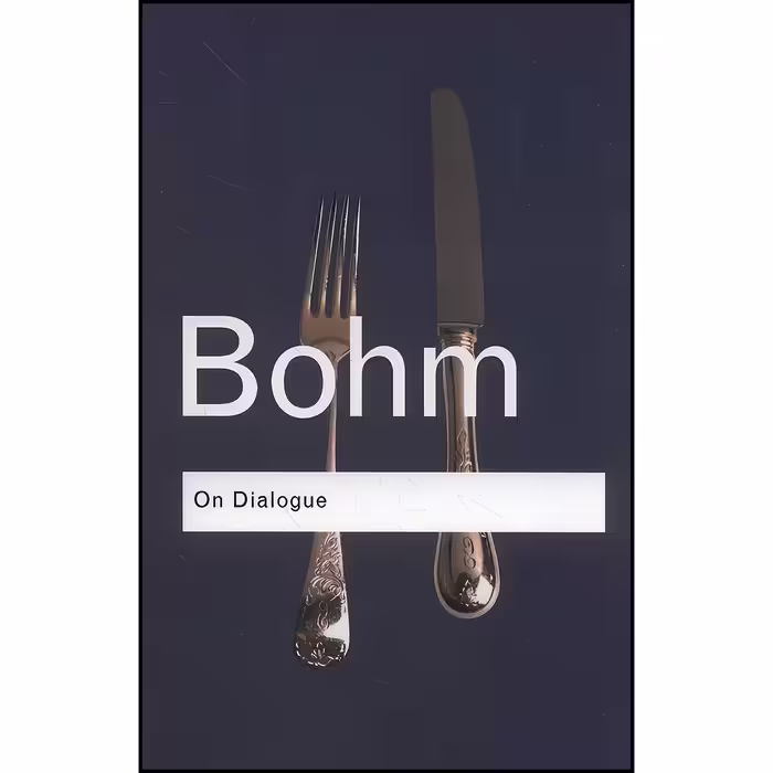 کتاب زبان اصلی On Dialogue  اثر David Bohm and Lee Nichol and Peter Senge