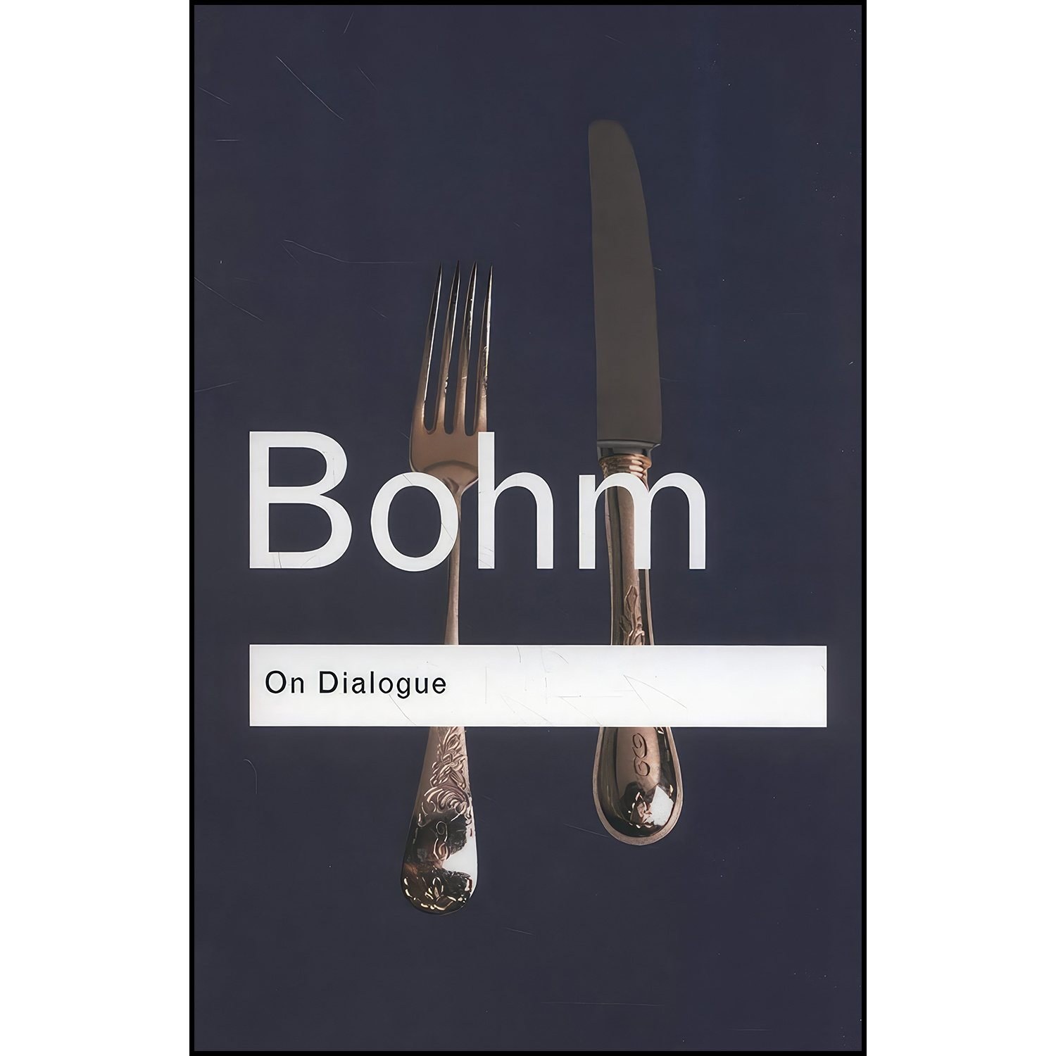 کتاب زبان اصلی On Dialogue اثر David Bohm and Lee Nichol and Peter Senge