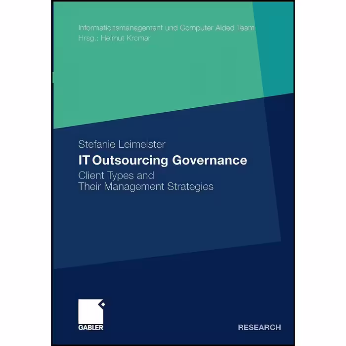 کتاب زبان اصلی IT Outsourcing Governance اثر Stefanie Leimeister