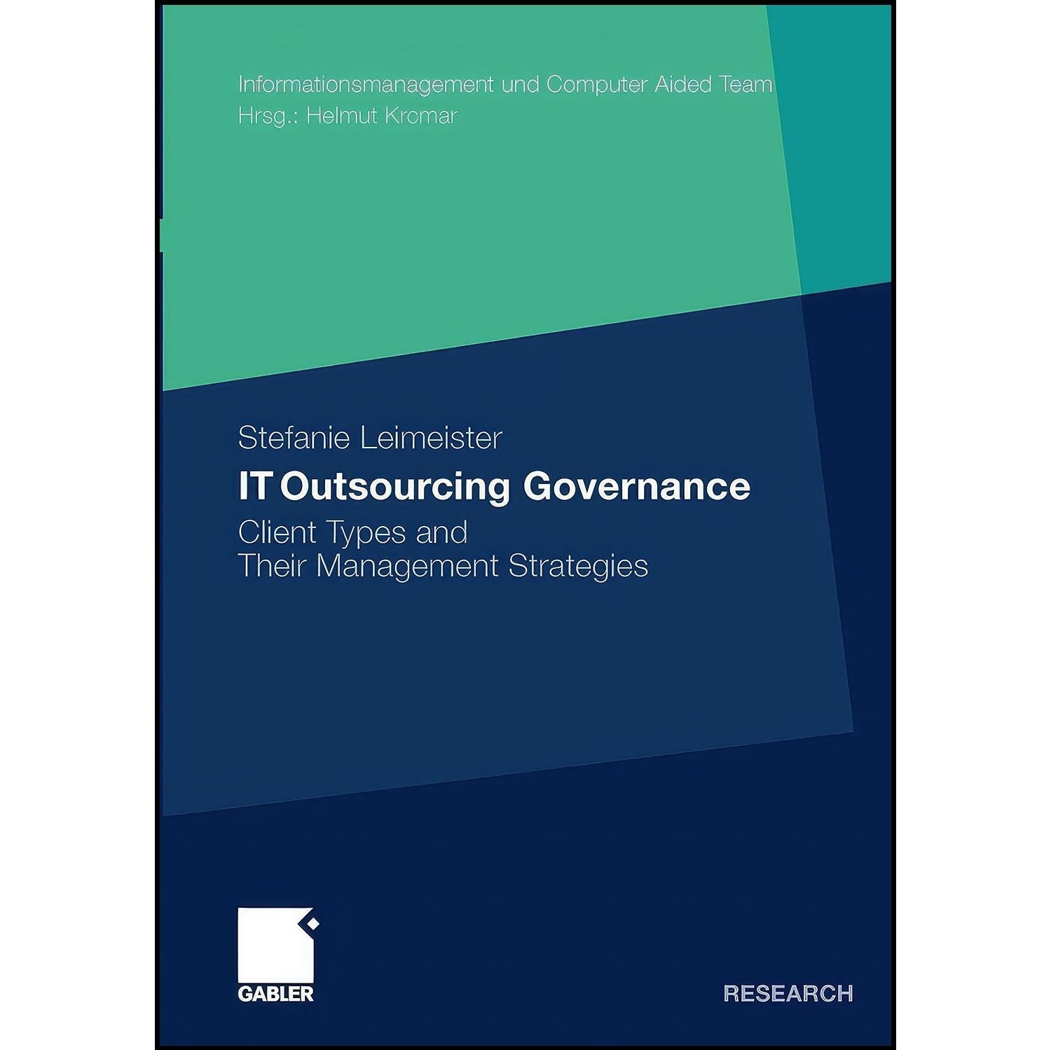 کتاب زبان اصلی IT Outsourcing Governance اثر Stefanie Leimeister